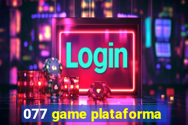 077 game plataforma